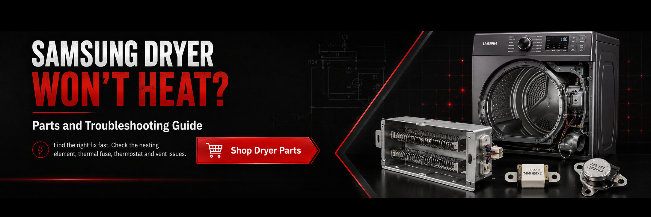 Samsung Dryer Won’t Heat? Parts and Troubleshooting Guide