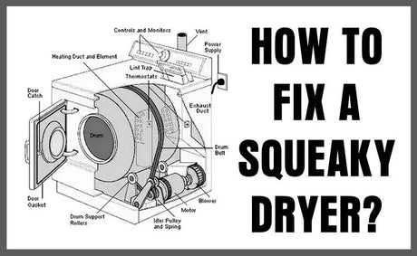The Most Effective Way to Fix a Squeaking Dryer