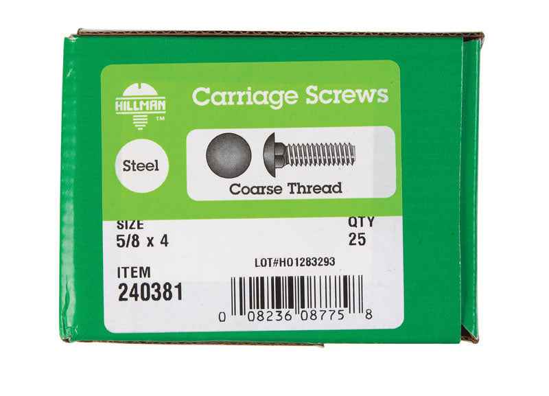 HILLMAN 5/8 in. X 4 in. L Zinc-Plated Steel Carriage Bolt 25 pk