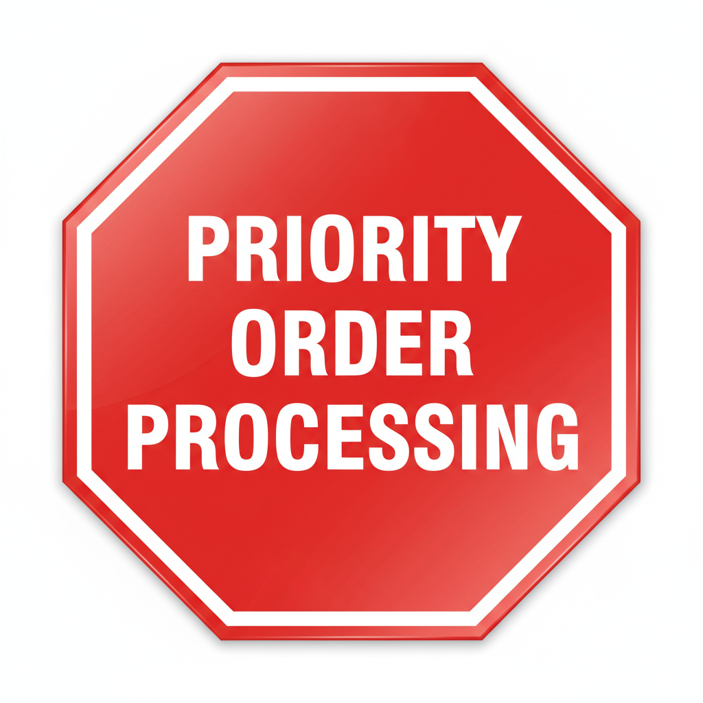 Priority Order Processing Stop Sign - White Background