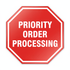 Priority Order Processing Stop Sign - White Background