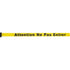 Tape Cassette for Build-Your-Own Crowd Control Barriers, Attention ne pas entrer, 7', Yellow Tape