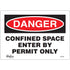 "Confined Space Enter By Permit Only" Sign, 7" x 10", Vinyl, English