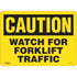 "Watch For Forklift" Sign, 10" x 14", Plastic, English