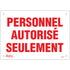 "Personnel autorisé seulement" Sign, 7" x 10", Plastic, French