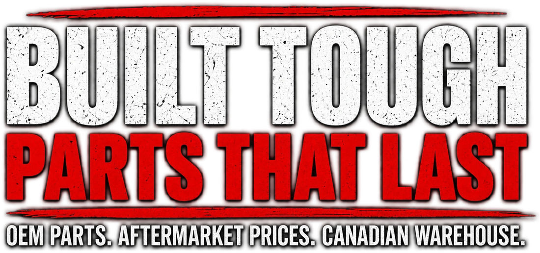 Built tough. Parts that last. OEM parts. Aftermarket prices. Canadian warehouse.